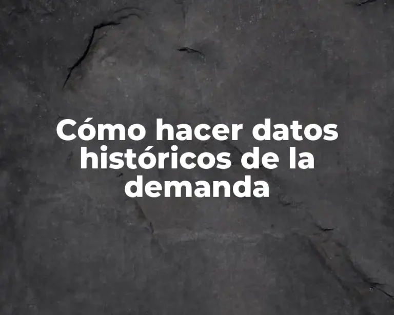 Cómo hacer datos históricos de la demanda