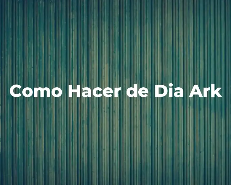 Como Hacer de Dia Ark