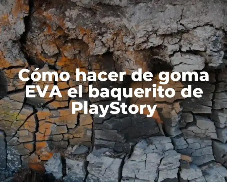 Cómo hacer de goma EVA el baquerito de PlayStory