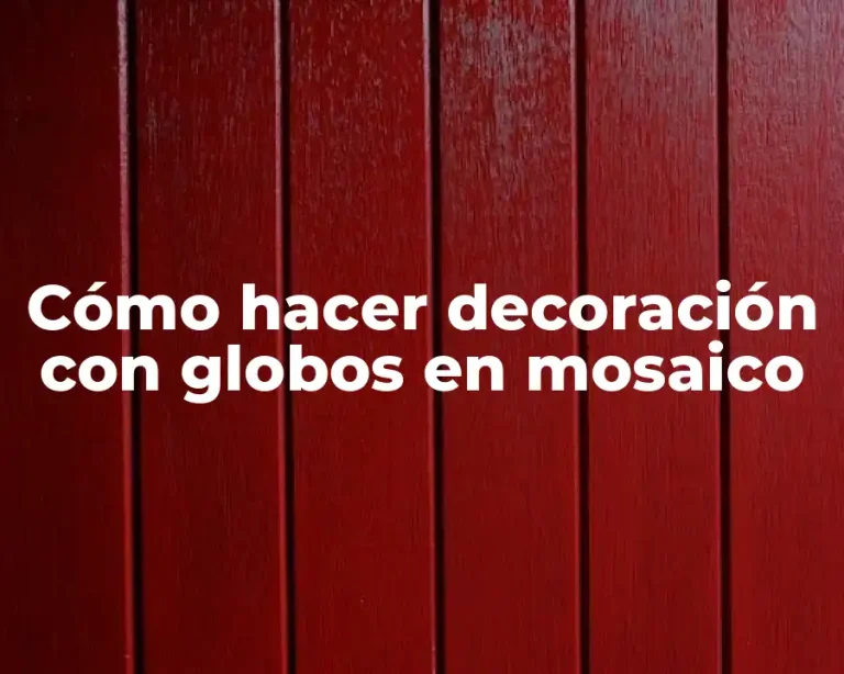 Cómo hacer decoración con globos en mosaico
