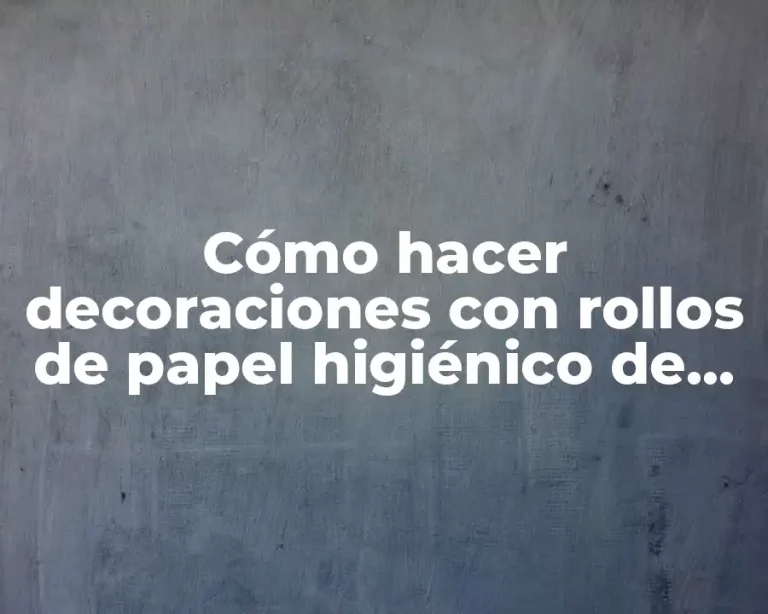 Cómo hacer decoraciones con rollos de papel higiénico de animalitos