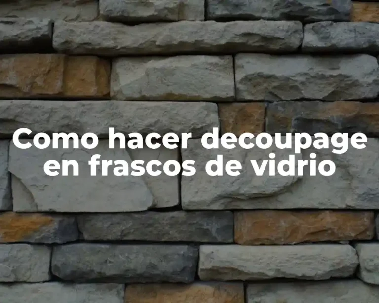 Como hacer decoupage en frascos de vidrio