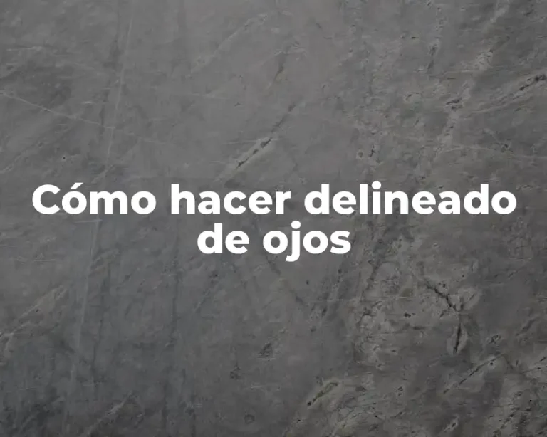 Cómo hacer delineado de ojos