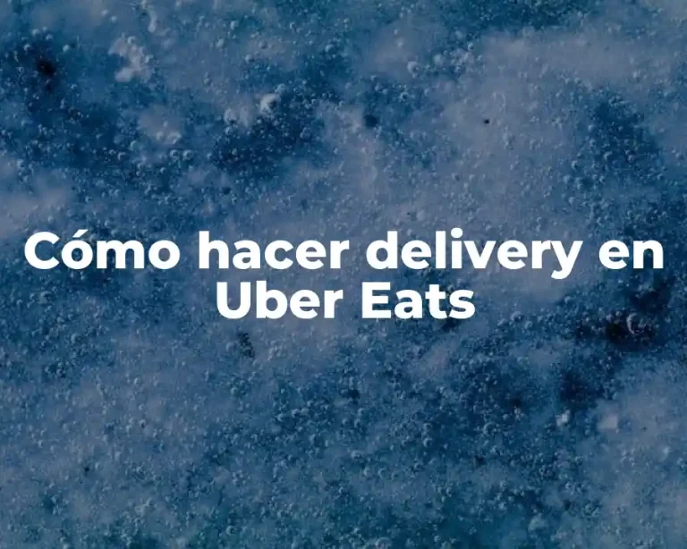 Cómo hacer delivery en Uber Eats