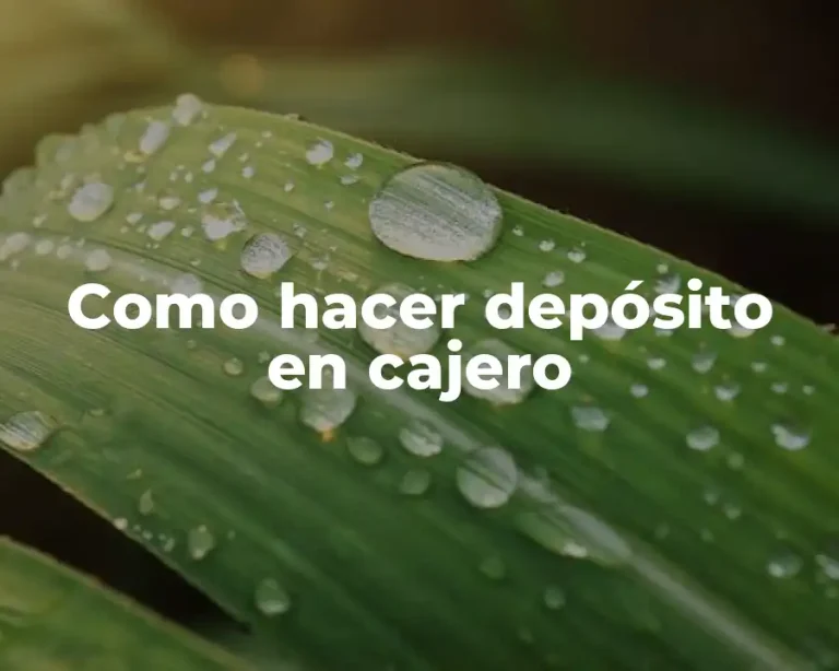 Como hacer depósito en cajero