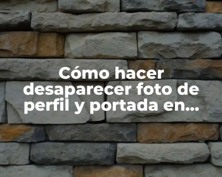 Cómo hacer desaparecer foto de perfil y portada en Facebook