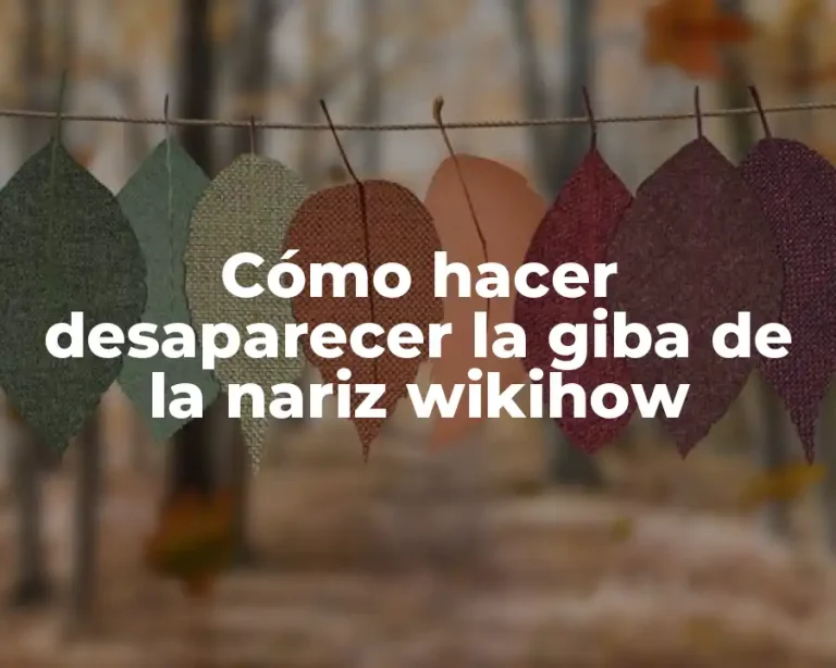 Cómo hacer desaparecer la giba de la nariz wikihow