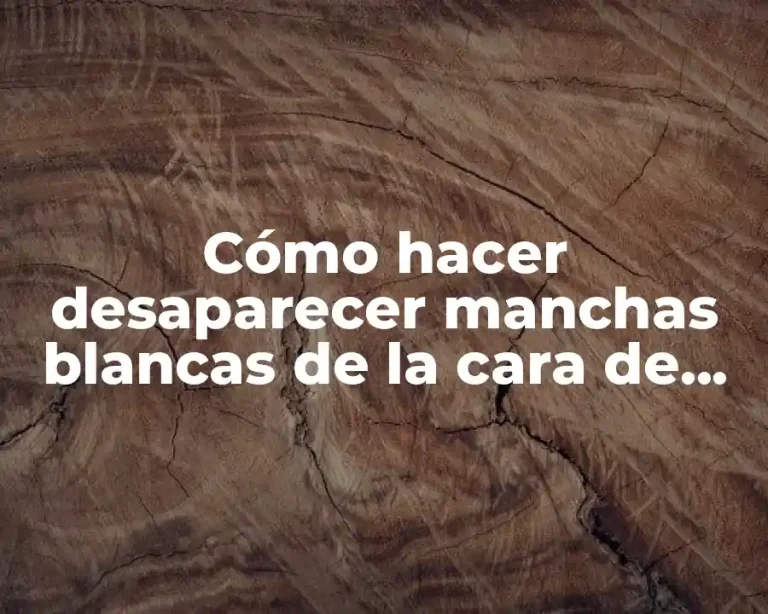 Cómo hacer desaparecer manchas blancas de la cara de los niños