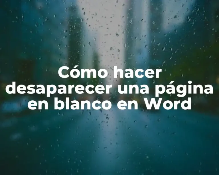 Cómo hacer desaparecer una página en blanco en Word