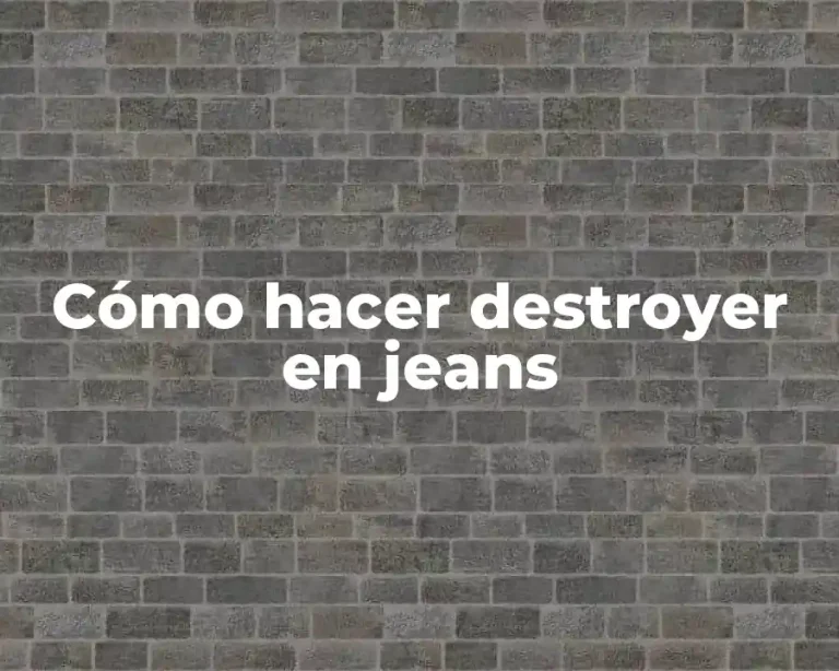 Cómo hacer destroyer en jeans