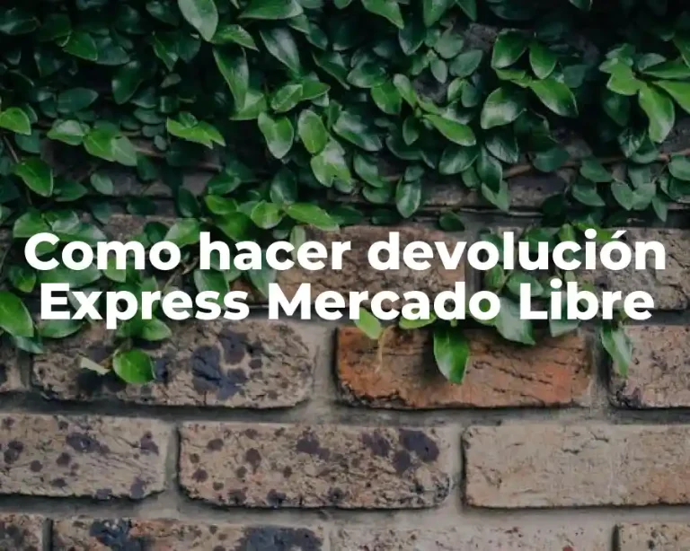 Como hacer devolución Express Mercado Libre