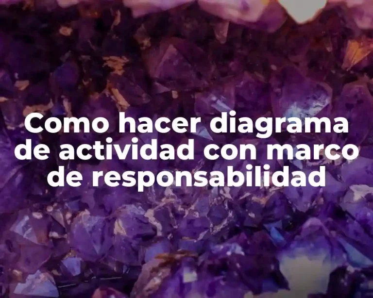 Como hacer diagrama de actividad con marco de responsabilidad