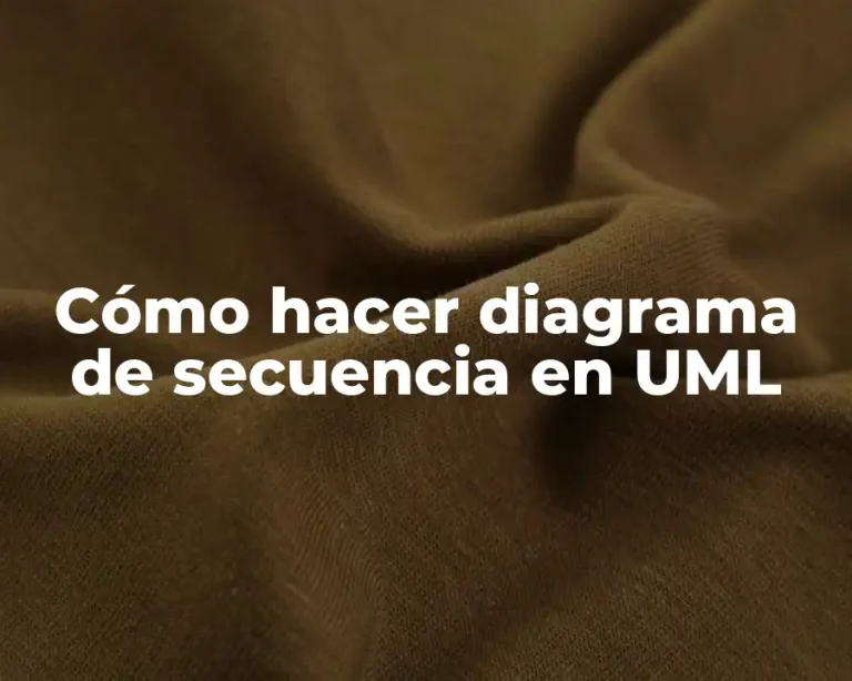 Cómo hacer diagrama de secuencia en UML