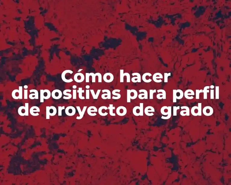 Cómo hacer diapositivas para perfil de proyecto de grado