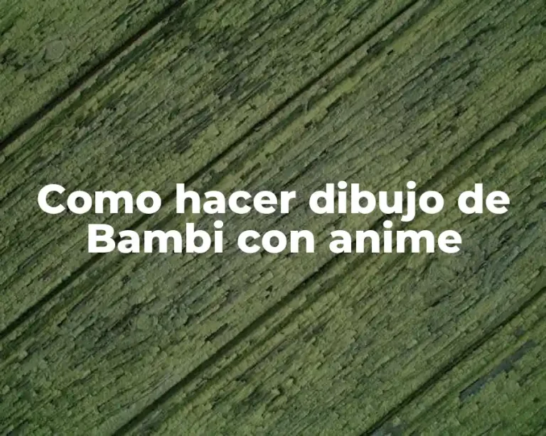Como hacer dibujo de Bambi con anime