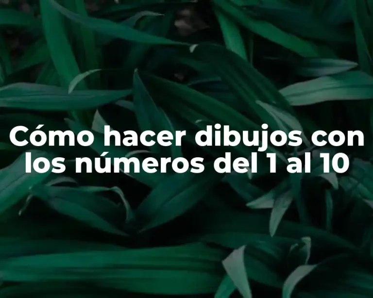 Cómo hacer dibujos con los números del 1 al 10