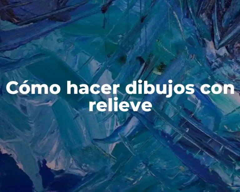 Cómo hacer dibujos con relieve