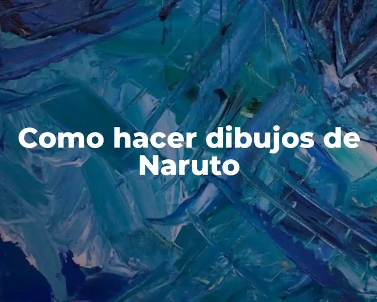 Como hacer dibujos de Naruto