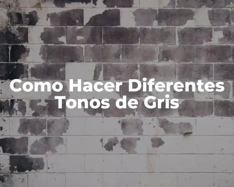 Como Hacer Diferentes Tonos de Gris