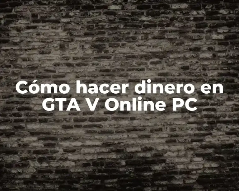 Cómo hacer dinero en GTA V Online PC