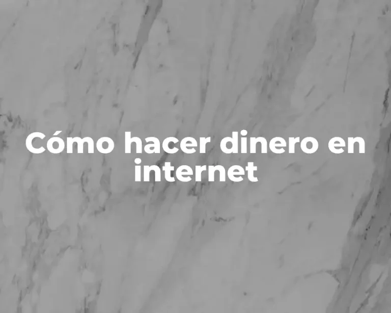 Cómo hacer dinero en internet