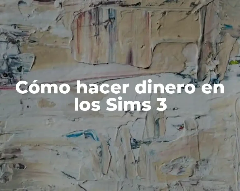 Cómo hacer dinero en los Sims 3