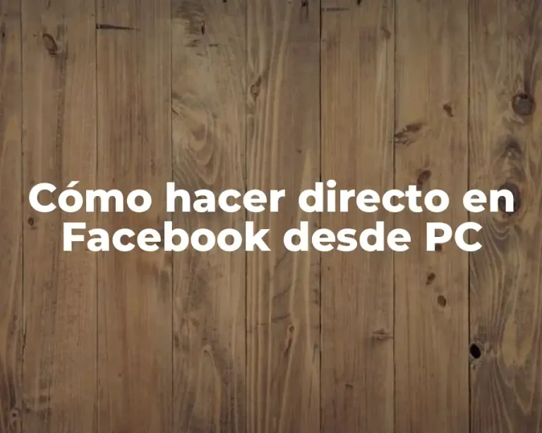 Cómo hacer directo en Facebook desde PC