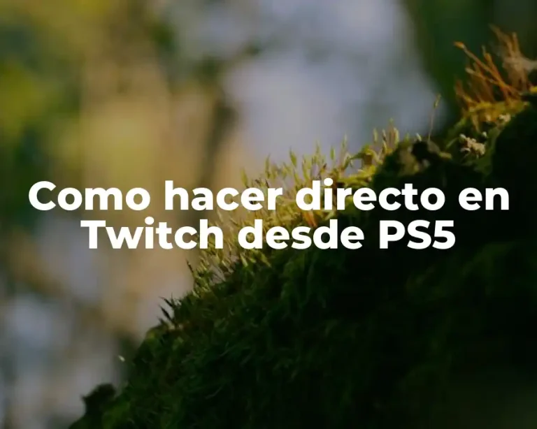 Como hacer directo en Twitch desde PS5