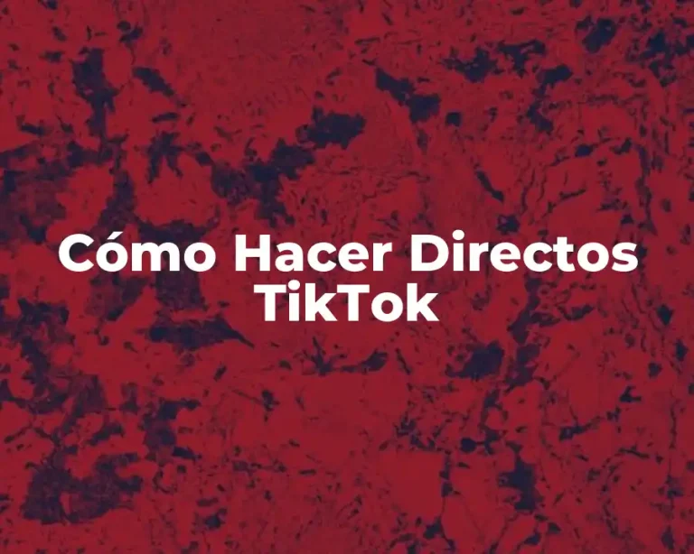 Cómo Hacer Directos TikTok