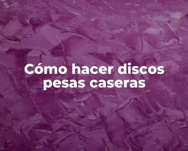 Cómo hacer discos pesas caseras