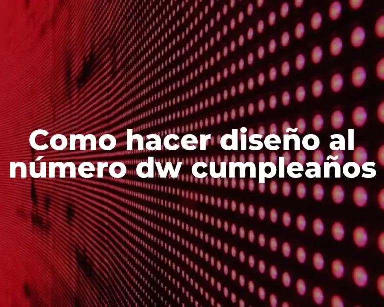 Como hacer diseño al número dw cumpleaños