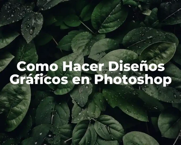 Como Hacer Diseños Gráficos en Photoshop
