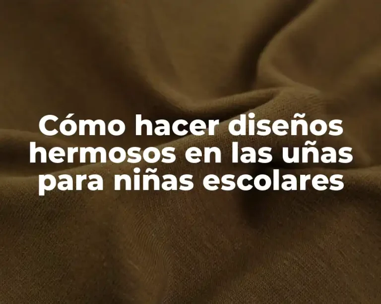Cómo hacer diseños hermosos en las uñas para niñas escolares