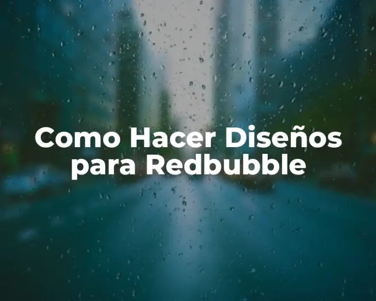 Como Hacer Diseños para Redbubble