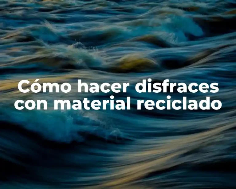 Cómo hacer disfraces con material reciclado
