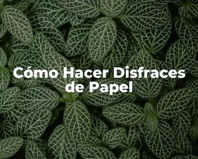 Cómo Hacer Disfraces de Papel