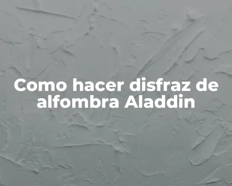 Como hacer disfraz de alfombra Aladdin