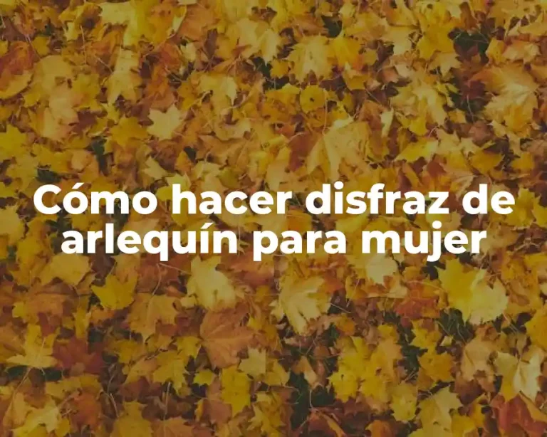 Cómo hacer disfraz de arlequín para mujer