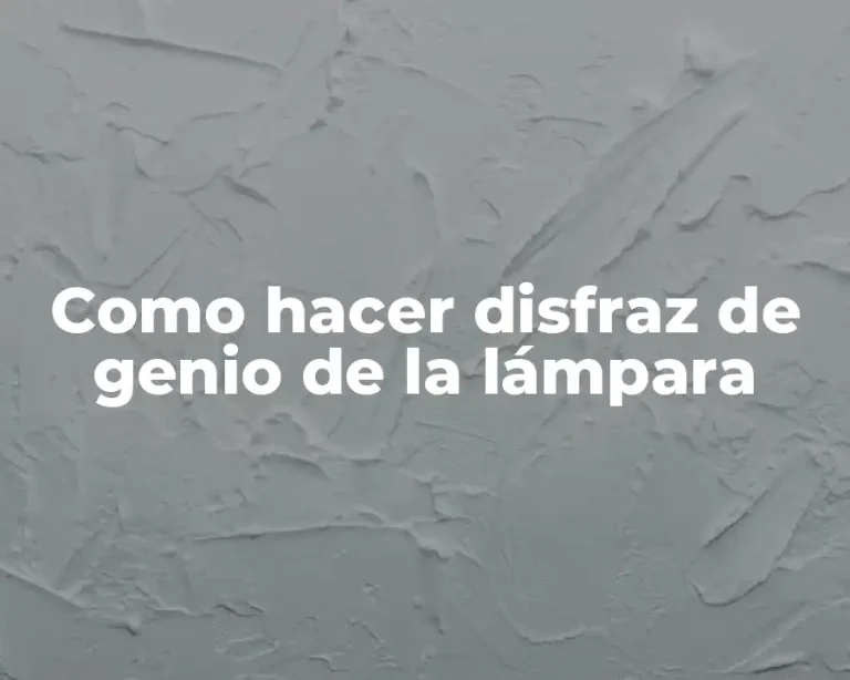 Como hacer disfraz de genio de la lámpara