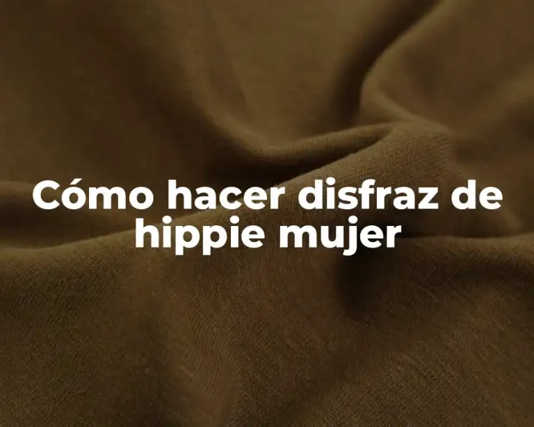 Cómo hacer disfraz de hippie mujer