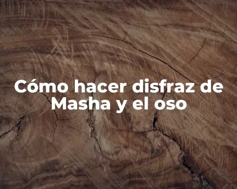 Cómo hacer disfraz de Masha y el oso