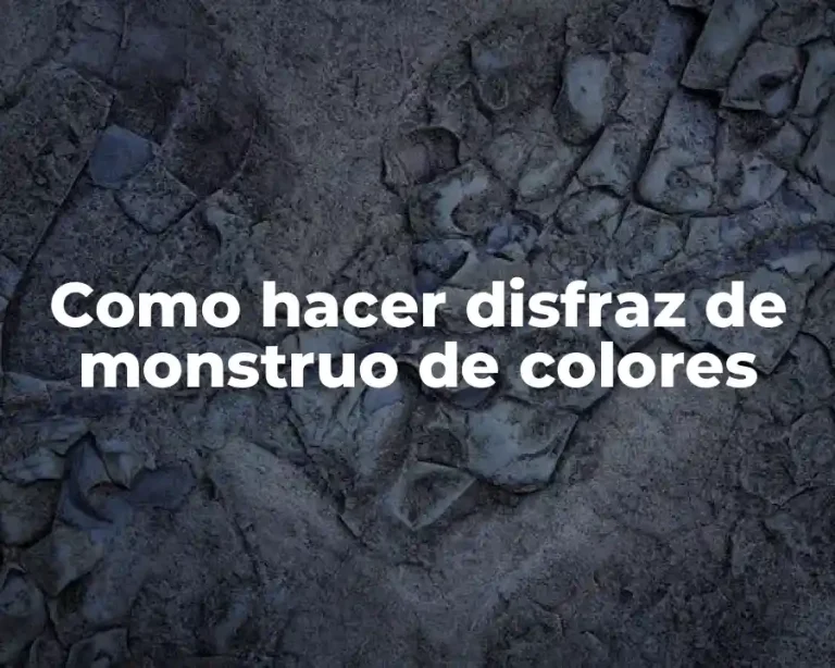 Como hacer disfraz de monstruo de colores