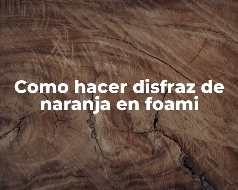 Como hacer disfraz de naranja en foami