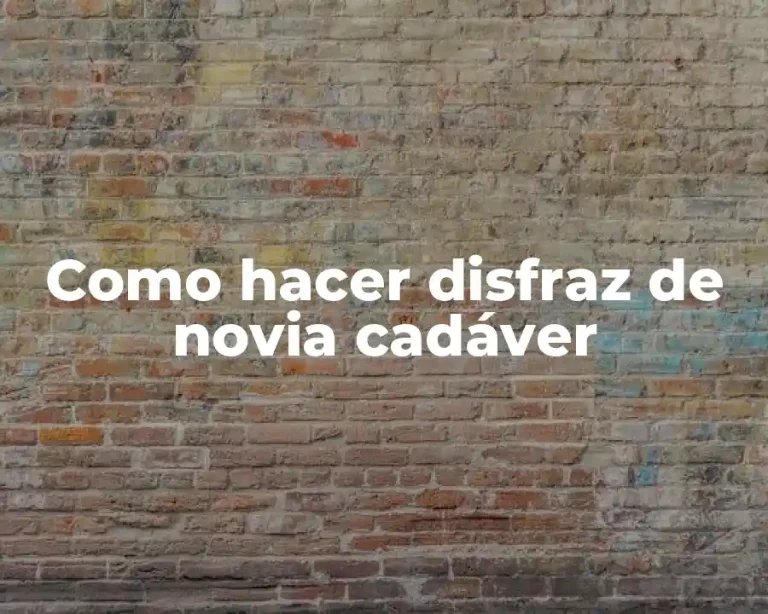 Como hacer disfraz de novia cadáver