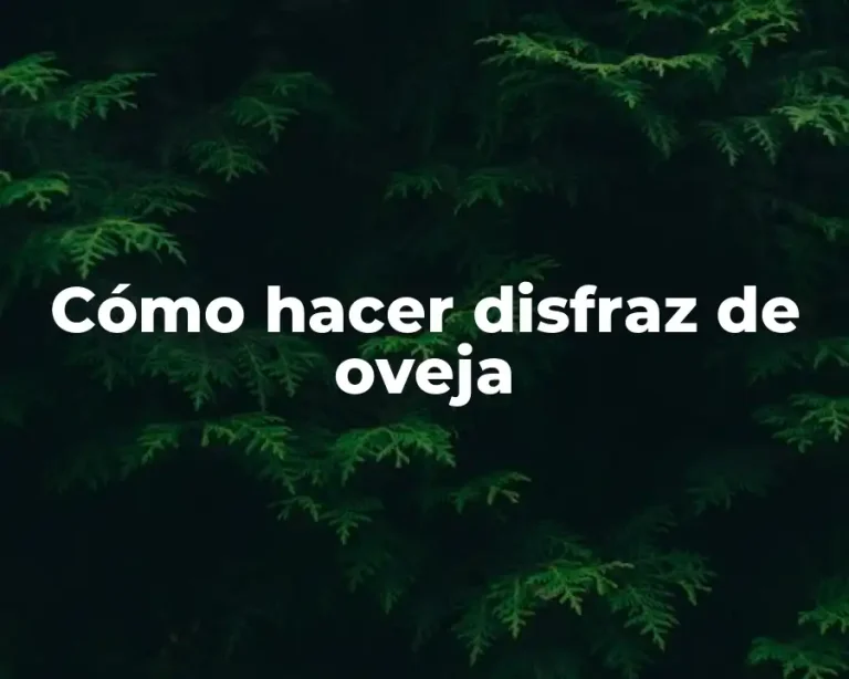 Cómo hacer disfraz de oveja