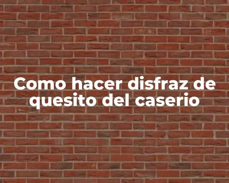 Como hacer disfraz de quesito del caserio