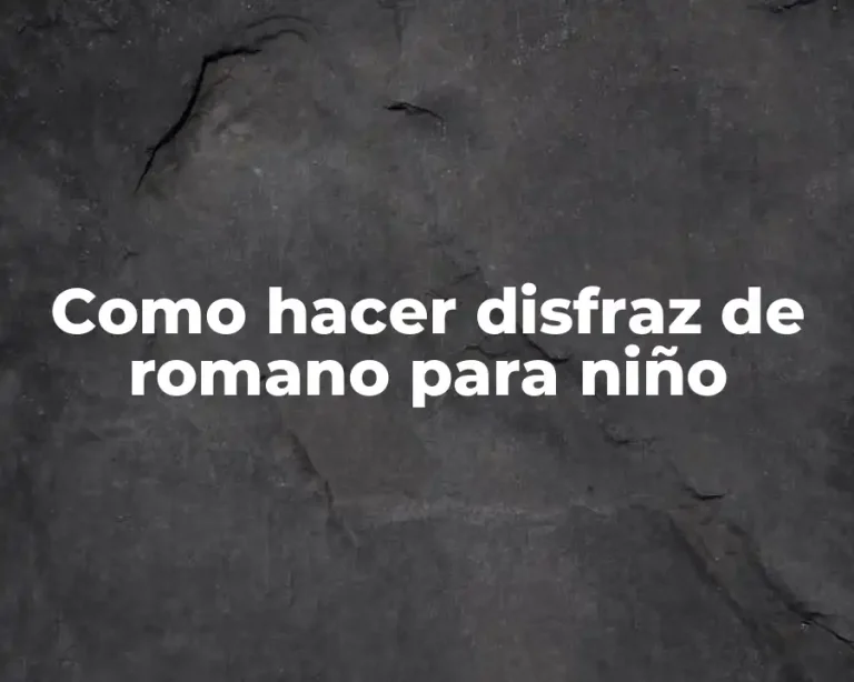 Como hacer disfraz de romano para niño