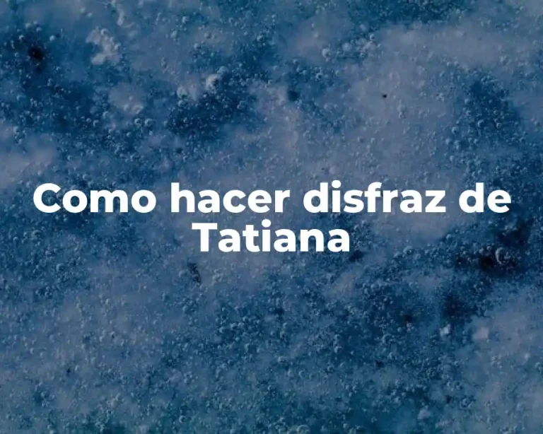 Como hacer disfraz de Tatiana