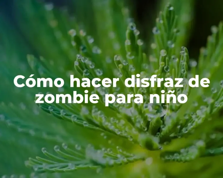 Cómo hacer disfraz de zombie para niño