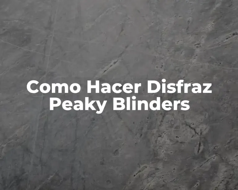 Como Hacer Disfraz Peaky Blinders